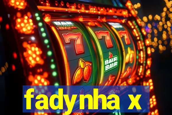 fadynha x